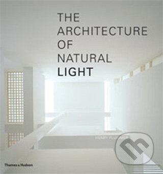 Kniha: The Architecture of Natural Light (Henry Plummer). Thames & Hudson, 2009 Kniha: The Architecture of Natural Light (Henry Plummer). Thames & Hudson, 2009