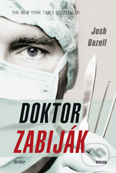 Kniha: Doktor zabiják (Josh Bazell). Víkend, 2009 Kniha: Doktor zabiják (Josh Bazell). Víkend, 2009