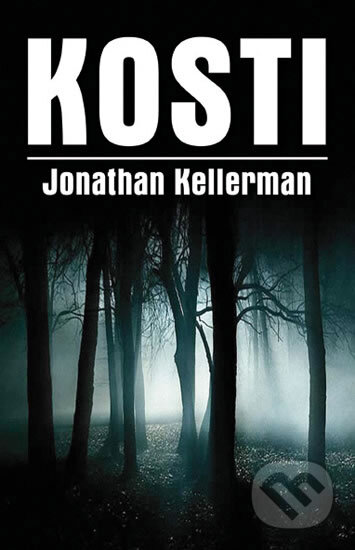 Kniha: Kosti (Jonathan Kellerman). Domino, 2009 Kniha: Kosti (Jonathan Kellerman). Domino, 2009
