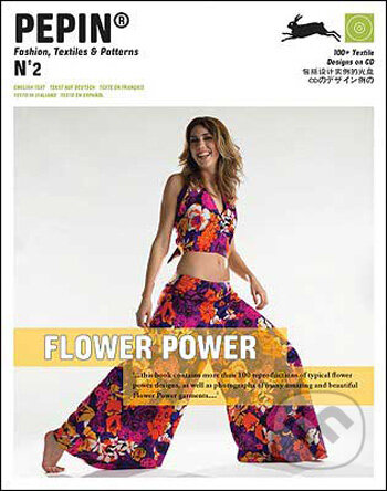 Kniha: Flower Power (Pepin Press). Pepin Press, 2009 Kniha: Flower Power (Pepin Press). Pepin Press, 2009