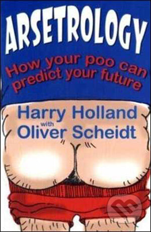 Kniha: Arsetrology (Harry Holland). Piatkus, 2009 Kniha: Arsetrology (Harry Holland). Piatkus, 2009
