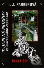 Kniha: Černý šíp (I.J. Parkerová). Perseus, 2009 Kniha: Černý šíp (I.J. Parkerová). Perseus, 2009