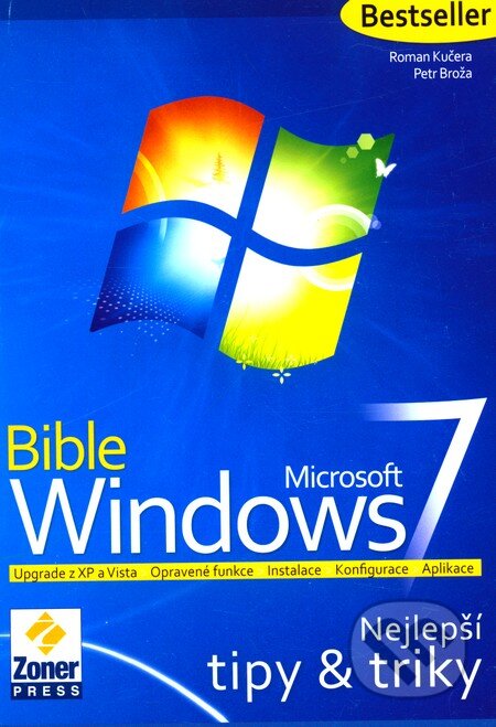 Bible Microsoft Windows 7 - Roman Kučera, Petr Broža, Zoner Press, 2009