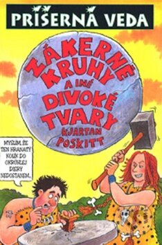 Kniha: Zákerné kruhy a iné divoké tvary (Kjartan Poskitt). Slovart, 2009 Kniha: Zákerné kruhy a iné divoké tvary (Kjartan Poskitt). Slovart, 2009
