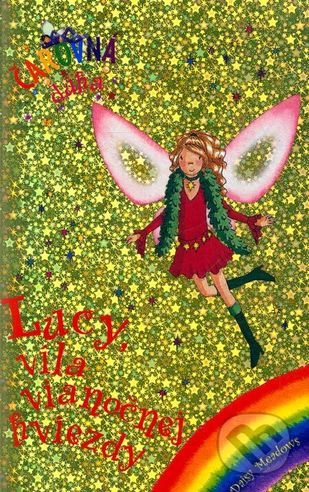 Kniha: Lucy, víla vianočnej hviezdy (Daisy Meadows). Slovart, 2009 Kniha: Lucy, víla vianočnej hviezdy (Daisy Meadows). Slovart, 2009