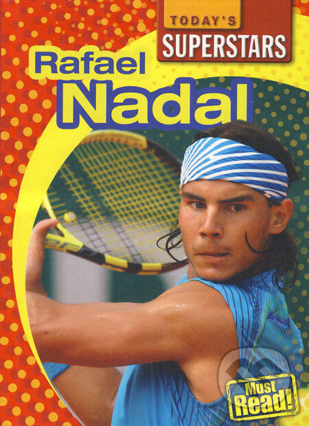 Kniha: Rafael Nadal (Mark Stewart). Gareth Stevens, 2010 Kniha: Rafael Nadal (Mark Stewart). Gareth Stevens, 2010
