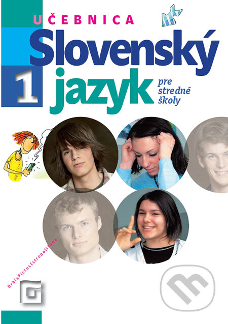 Kniha: Slovenský jazyk 1 pre stredné školy (Učebnica) (Milada Caltíková). Orbis Pictus Istropolitana, 2009 Kniha: Slovenský jazyk 1 pre stredné školy (Učebnica) (Milada Caltíková). Orbis Pictus Istropolitana, 2009