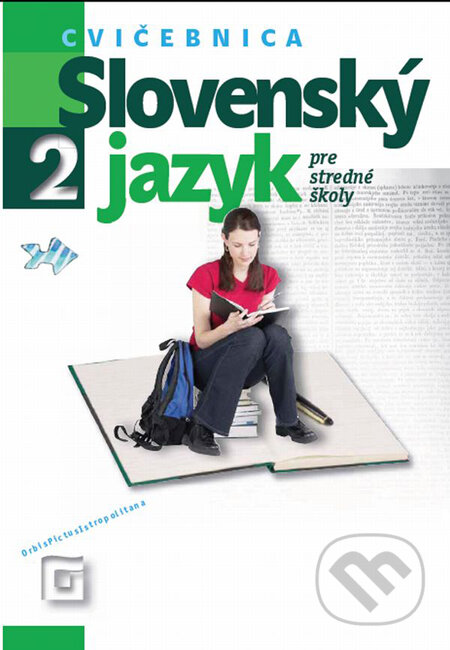 Kniha: Slovenský jazyk 2 pre stredné školy (Cvičebnica) (Milada Caltíková). Orbis Pictus Istropolitana, 2009 Kniha: Slovenský jazyk 2 pre stredné školy (Cvičebnica) (Milada Caltíková). Orbis Pictus Istropolitana, 2009