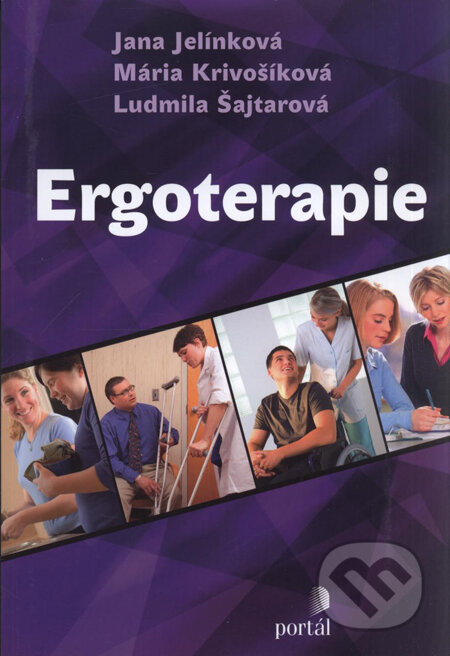Kniha: Ergoterapie (Jana Jelínková, Ludmila Šajtarová a Mária Krivošíková). Portál, 2009 Kniha: Ergoterapie (Jana Jelínková, Ludmila Šajtarová a Mária Krivošíková). Portál, 2009