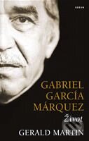 Kniha: Gabriel García Márquez: Život (Gerald Martin), 2009 Kniha: Gabriel García Márquez: Život (Gerald Martin), 2009