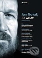 Kniha: Za vodou (Jan Novák). Nakladatelství Franze Kafky, 2009 Kniha: Za vodou (Jan Novák). Nakladatelství Franze Kafky, 2009