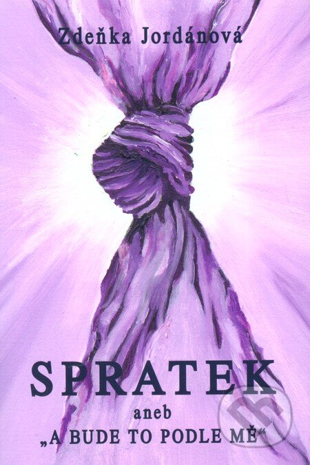 Kniha: Spratek (Zdeňka Jordánová). Vodnář, 2009 Kniha: Spratek (Zdeňka Jordánová). Vodnář, 2009