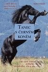 Kniha: Tanec s černým koněm (Bob Weber a Chris Irwin). Rybka Publishers, 2009 Kniha: Tanec s černým koněm (Bob Weber a Chris Irwin). Rybka Publishers, 2009