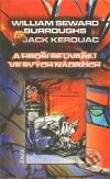 Kniha: A hroši se uvařili ve svých nádržích (Jack Kerouac a William S. Burroughs). Maťa, 2009 Kniha: A hroši se uvařili ve svých nádržích (Jack Kerouac a William S. Burroughs). Maťa, 2009