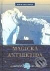 Kniha: Magická Antarktida (Karin Pavlosková). Mladá fronta, 2009 Kniha: Magická Antarktida (Karin Pavlosková). Mladá fronta, 2009