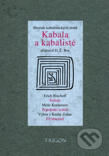 Kniha: Kabala a kabalisté (D.Ž. Bor). Trigon, 2009 Kniha: Kabala a kabalisté (D.Ž. Bor). Trigon, 2009