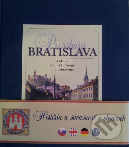Kniha: Bratislava - Pressburg a okolie (Autorský kolektiv). Ladon, 2009 Kniha: Bratislava - Pressburg a okolie (Autorský kolektiv). Ladon, 2009