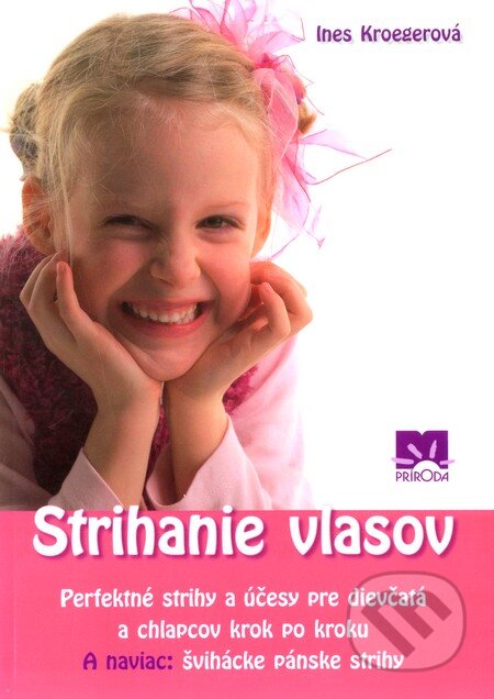 Kniha: Strihanie vlasov (Ines Kroegerová). Príroda, 2006 Kniha: Strihanie vlasov (Ines Kroegerová). Príroda, 2006