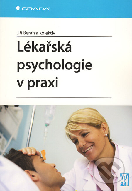 Kniha: Lékařská psychologie v praxi (Jiří Beran a kolektiv). Grada, 2009 Kniha: Lékařská psychologie v praxi (Jiří Beran a kolektiv). Grada, 2009