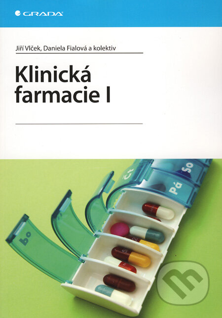 Kniha: Klinická farmacie I (Daniela Fialová, Jiří Vlček a kolektív). Grada, 2009 Kniha: Klinická farmacie I (Daniela Fialová, Jiří Vlček a kolektív). Grada, 2009