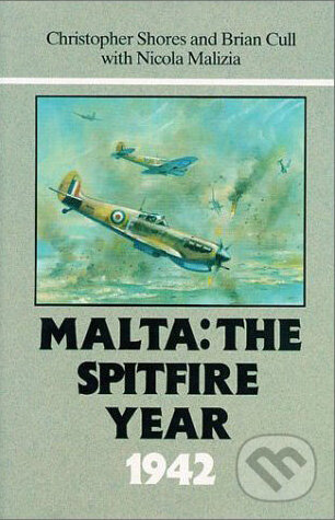 Kniha: Malta: The Spitfire Year 1942 (Brian Cull, Christopher Shores a Nicola Malizia). Grub Street Publishing, 2002 Kniha: Malta: The Spitfire Year 1942 (Brian Cull, Christopher Shores a Nicola Malizia). Grub Street Publishing, 2002