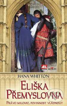 Kniha: Eliška Přemyslovna (Hana Whitton). Alpress, 2009 Kniha: Eliška Přemyslovna (Hana Whitton). Alpress, 2009