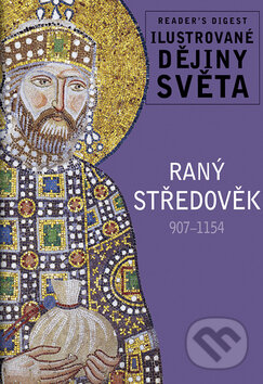 Kniha: Raný středověk (Autorský kolektív). Reader´s Digest Výběr, 2009 Kniha: Raný středověk (Autorský kolektív). Reader´s Digest Výběr, 2009
