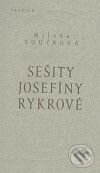 Kniha: Sešity Josefíny Rykrové (Milada Součková). Prostor, 2009 Kniha: Sešity Josefíny Rykrové (Milada Součková). Prostor, 2009