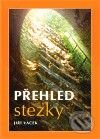 Kniha: Přehled stezky (Jiří Vacek). Jiří Vacek, 2009 Kniha: Přehled stezky (Jiří Vacek). Jiří Vacek, 2009
