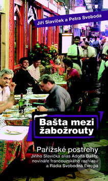 Kniha: Bašta mezi žabožrouty (Jiří Slavíček a Petr Svoboda). Nakladatelství Lidové noviny, 2009 Kniha: Bašta mezi žabožrouty (Jiří Slavíček a Petr Svoboda). Nakladatelství Lidové noviny, 2009