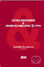 Kniha: Léčba inzulinem a diabetes mellitus 2. typu (Jindřiška Perušičová a kolektív). Facta medica, 2009 Kniha: Léčba inzulinem a diabetes mellitus 2. typu (Jindřiška Perušičová a kolektív). Facta medica, 2009