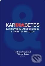 Kniha: Kardiabetes (Jindřiška Perušičová, Richard Češka a kolektiv). Facta medica, 2009 Kniha: Kardiabetes (Jindřiška Perušičová, Richard Češka a kolektiv). Facta medica, 2009