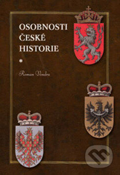 Kniha: Osobnosti české historie (Roman Vondra). Aleš Skřivan ml., 2009 Kniha: Osobnosti české historie (Roman Vondra). Aleš Skřivan ml., 2009