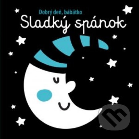 Kniha: Sladký spánok - Dobrý deň, bábätko (Svojtka&Co.). Svojtka&Co., 2020 Kniha: Sladký spánok - Dobrý deň, bábätko (Svojtka&Co.). Svojtka&Co., 2020