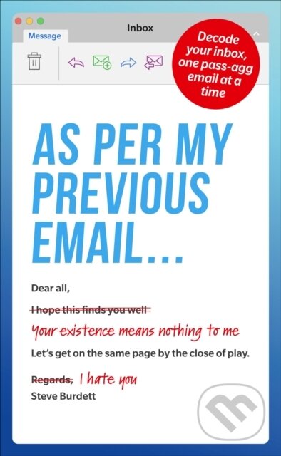 Kniha: As Per My Previous Email ... (Steve Burdett). Pop Press, 2020 Kniha: As Per My Previous Email ... (Steve Burdett). Pop Press, 2020