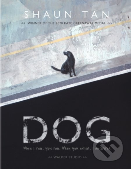Kniha: Dog (Shaun Tan). Walker books, 2020 Kniha: Dog (Shaun Tan). Walker books, 2020