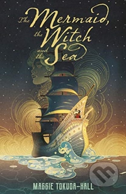 Kniha: The Mermaid, the Witch and the Sea (Maggie Tokuda-Hall). Walker books, 2020 Kniha: The Mermaid, the Witch and the Sea (Maggie Tokuda-Hall). Walker books, 2020