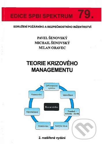 Kniha: Teorie krizového managementu (Pavel Šenovský). Sdružení požárního a bezpečnostního inženýrství, 2020 Kniha: Teorie krizového managementu (Pavel Šenovský). Sdružení požárního a bezpečnostního inženýrství, 2020