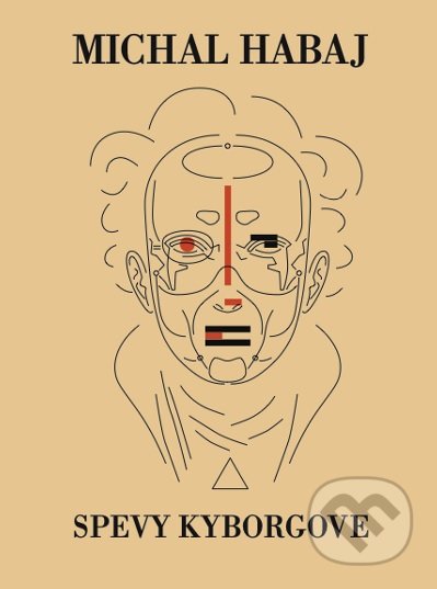 Kniha: Spevy kyborgove (Michal Habaj). Vlna, 2020 Kniha: Spevy kyborgove (Michal Habaj). Vlna, 2020