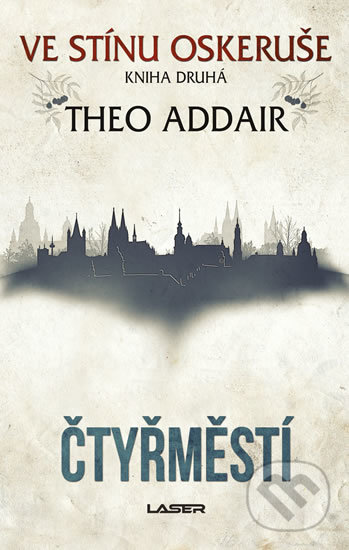 Kniha: Čtyřměstí (Theo Addair). Laser books, 2020 Kniha: Čtyřměstí (Theo Addair). Laser books, 2020