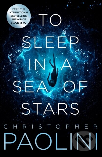 Kniha: To Sleep in a Sea of Stars (Christopher Paolini). Tor, 2020 Kniha: To Sleep in a Sea of Stars (Christopher Paolini). Tor, 2020
