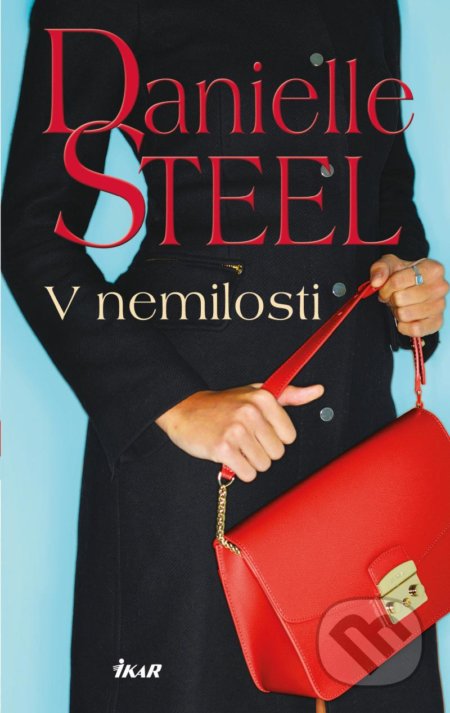 Kniha: V nemilosti (Danielle Steel). Ikar CZ, 2020 Kniha: V nemilosti (Danielle Steel). Ikar CZ, 2020