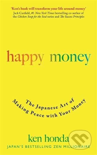 Kniha: Happy Money (Ken Honda). John Murray, 2020 Kniha: Happy Money (Ken Honda). John Murray, 2020