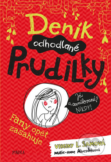 Kniha: Deník odhodlané prudilky 2: Fany opět zasahuje (Virginy L. Samová). Pikola, 2020 Kniha: Deník odhodlané prudilky 2: Fany opět zasahuje (Virginy L. Samová). Pikola, 2020