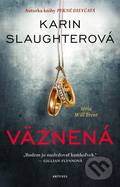 Kniha: Väznená (Karin Slaughter). Aktuell, 2023 Kniha: Väznená (Karin Slaughter). Aktuell, 2023