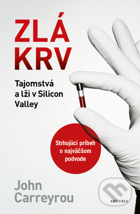 Kniha: Zlá krv (John Carreyrou), 2021 Kniha: Zlá krv (John Carreyrou), 2021