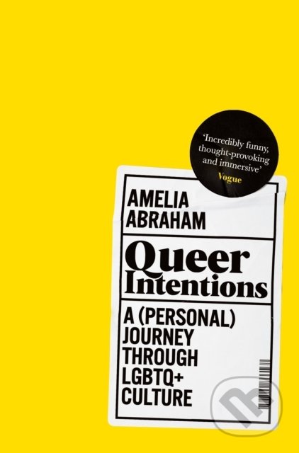 Kniha: Queer Intentions (Amelia Abraham). Picador, 2020 Kniha: Queer Intentions (Amelia Abraham). Picador, 2020