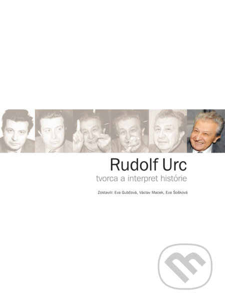 Kniha: Rudolf Urc – tvorca a interpret histórie (Eva Gubčová, Eva Šošková a Václav Macek). Slovenský filmový ústav, 2020 Kniha: Rudolf Urc – tvorca a interpret histórie (Eva Gubčová, Eva Šošková a Václav Macek). Slovenský filmový ústav, 2020