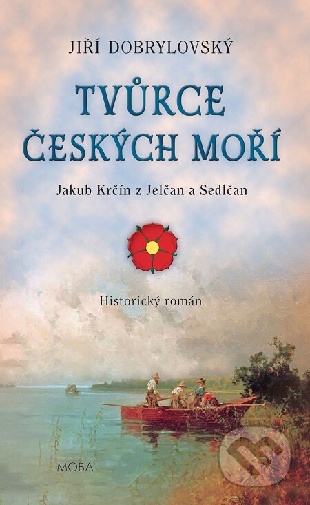 E-kniha: Tvůrce českých moří (Jiří Dobrylovský). Moba, 2020 E-kniha: Tvůrce českých moří (Jiří Dobrylovský). Moba, 2020