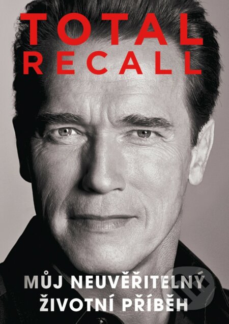 Kniha: Total Recall (Arnold Schwarzenegger). XYZ, 2020 Kniha: Total Recall (Arnold Schwarzenegger). XYZ, 2020